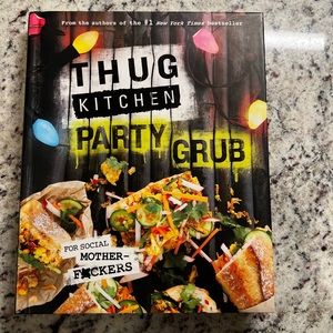 Thug Kitchen Party Grub Cookbook